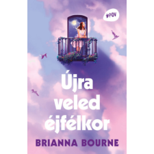 Bourne Brianna Brianna Bourne - Újra veled éjfélkor gyermek- és ifjúsági könyv