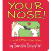 Boynton Bookworks Your Nose! – Sandra Boynton