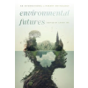 Brandeis University Press Environmental Futures – An International Literary Anthology | Caren Irr,Anik Chartrand,Kurt Cavander,Roberto Forns–broggi,Cajetan Iheka