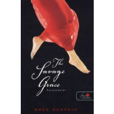 Bree DeSpain The Savage Grace - Farkashalál gyermek- és ifjúsági könyv