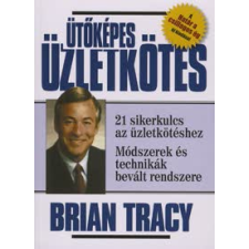Brian Tracy ÜTŐKÉPES ÜZLETKÖTÉS gazdaság, üzlet