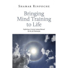  Bringing Mind Training to Life – Shamar Rinpoche idegen nyelvű könyv