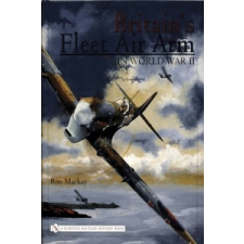  Britain's Fleet Air Arm in World War II – Ron Mackay idegen nyelvű könyv