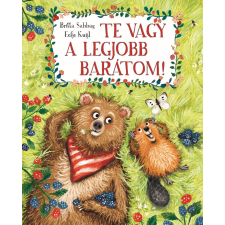 Britta Sabbag Eejfe Kuijl - Te vagy a legjobb barátom! gyermek- és ifjúsági könyv