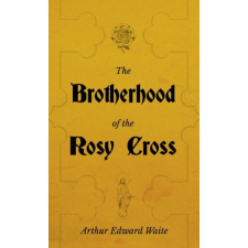  Brotherhood of the Rosy Cross - A History of the Rosicrucians idegen nyelvű könyv