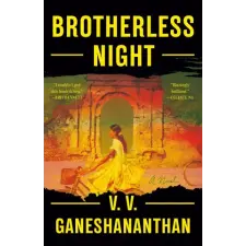  BROTHERLESS NIGHT – GANESHANANTHAN V V idegen nyelvű könyv