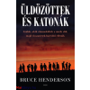 Bruce Henderson Üldözöttek és katonák (Bruce Henderson)