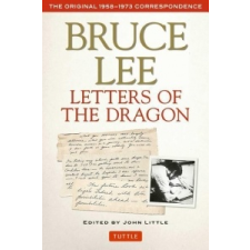 Bruce Lee Letters of the Dragon – Bruce Lee,John Little idegen nyelvű könyv