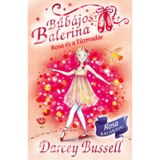 Bűbájos Balerina 8. - Rosa és a Tűzmadár gyermek- és ifjúsági könyv