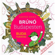 Buda tornyai - Brúnó Budapesten 1. (2. kiadás) gyermek- és ifjúsági könyv