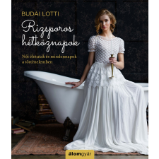 Budai Lotti - Rizsporos hétköznapok 2. - Női életutak és mindennapok a történelemben irodalom