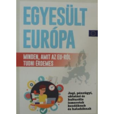 Budapest Egyesült Európa - Minden, amit az EU-ról tudni érdemes - antikvárium - használt könyv
