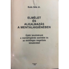 Budapest Elmélet és alkalmazás a mentálhigiénében (Dedikált) - Dr. Buda Béla antikvárium - használt könyv