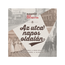 Budapest Jazz Orchestra - Az utca napos oldalán (CD) egyéb zene