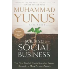  Building Social Business – Muhammad Yunus idegen nyelvű könyv