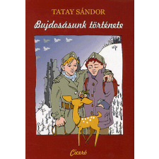  Bujdosásunk története történelem