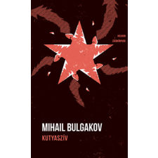 Bulgakov, Mihail Mihail Bulgakov - Kutyaszív - Helikon Zsebkönyvek 131. egyéb könyv