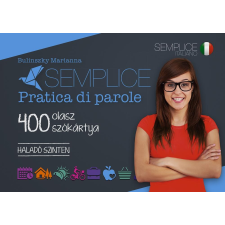 Bulinszky Marianna BULINSZKY MARIANNA - SEMPLICE PRATICA DI PAROLE - 400 OLASZ SZÓKÁRTYA HALADÓ SZINTEN nyelvkönyv, szótár