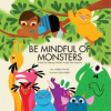 Bumble Press Be Mindful of Monsters – Ellen Surrey (Brožovaná)