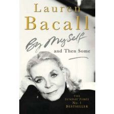 By Myself And Then Some – Lauren Bacall idegen nyelvű könyv
