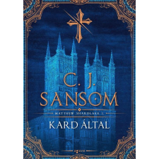 C. J. Sansom - Kard által regény