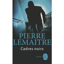  Cadres Noirs – Lemaitre,Pierre Lemaitre idegen nyelvű könyv