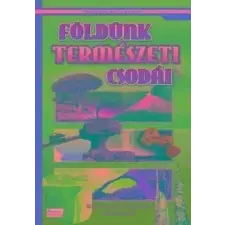 Cahs Földünk természeti csodái - Képes ismeretterjesztés gyerekeknek. Fedezzük fel együtt! gyermek- és ifjúsági könyv