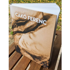  Cakó Ferenc - Életmű kiadás művészet
