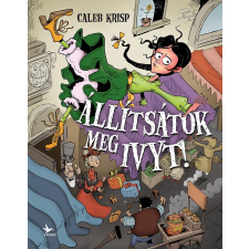 Caleb Krisp KRISP, CALEB - ÁLLÍTSÁTOK MEG IVYT! gyermek- és ifjúsági könyv