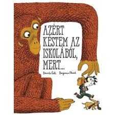 CALI, DAVID - CHAUD, BENJAMIN CALI, DAVID - CHAUD, BENJAMIN - AZÉRT KÉSTEM AZ ISKOLÁBÓL, MERT... gyermek- és ifjúsági könyv