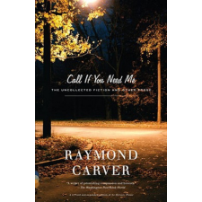  Call If You Need Me – Raymond Carver,William L. Stull,Tess Gallagher,William L. Stull idegen nyelvű könyv