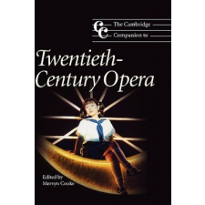  Cambridge Companion to Twentieth-Century Opera – Mervyn Cooke idegen nyelvű könyv
