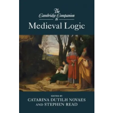 Cambridge University Press Cambridge Companion to Medieval Logic | Catarina Dutilh Novaes,Stephen Read egyéb könyv