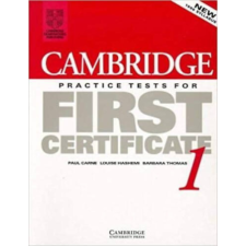 Cambridge University Press Cambridge Practice Tests for First Certificate 1. - Paul Carne, Louise Hashemi, Barbara Thomas antikvárium - használt könyv