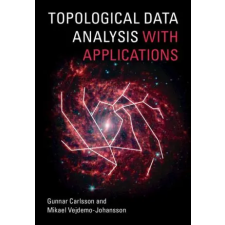 Cambridge University Press Topological Data Analysis with Applications | Gunnar Carlsson,Mikael Vejdemo-Johansson egyéb könyv