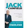 Canfield, Jack Jack Canfield - A siker alapelvei a gyakorlatban - Ne csak álmodozz a sikerről! Érd el kitűzött céljaidat!