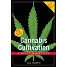  Cannabis Cultivation: A Complete Grower's Guide – Mel Thomas idegen nyelvű könyv
