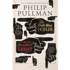 Canongate Books Ltd. Good Man Jesus and the Scoundrel Christ | Philip Pullman egyéb könyv