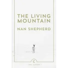 Canongate Books Ltd. Living Mountain | Nan Shepherd egyéb könyv