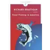 Canongate Books Ltd. Trout Fishing in America | Richard Brautigan