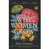 Canongate Books Ltd. Why Women Grow | Alice Vincent
