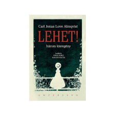  Carl Jonas Love Almqvist - Lehet! Három kisregény regény