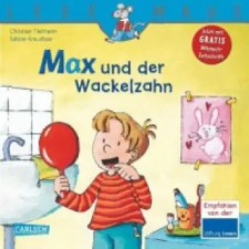 Carlsen LESEMAUS 13: Max und der Wackelzahn | Christian Tielmann,Sabine Kraushaar idegen nyelvű könyv