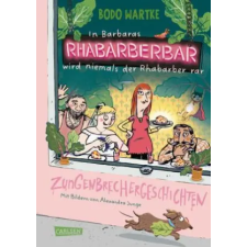 Carlsen Verlag GmbH In Barbaras Rhabarberbar wird niemals der Rhabarber rar | Alexandra Junge idegen nyelvű könyv