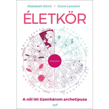 Carol Leonard DAVIS, ELIZABETH - LEONARD, CAROL - ÉLETKÖR - A NÕI LÉT TIZENHÁROM ARCHETÍPUSA irodalom