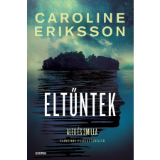 Caroline Eriksson ERIKSSON, CAROLINE - ELTÛNTEK -  ALEX ÉS SMILLA irodalom