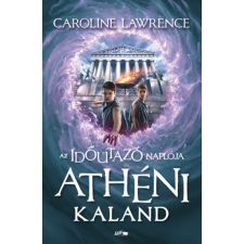 Caroline Lawrence Az időutazó naplója 2. - Athéni kaland - Caroline Lawrence regény