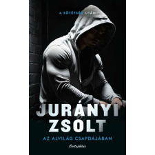 CARTAPHILUS KIADÓI KFT. Az alvilág csapdájában (új kiadás) - Jurányi Zsolt regény