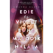 CARTAPHILUS KIADÓI KFT. Edie és Violet Bond második halála - Amanda Glaze regény