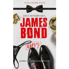 Cartaphilus Könyvkiadó Guillaume Evin - Volt egyszer egy… James Bond szórakozás